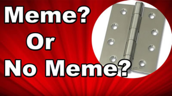 Behind The Meme - S01E20 - Door hinge memes - To meme or not to meme?