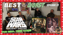 Best of the Worst - Episode 14 - The Star Wars Holiday Special (Part 2)