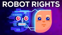 Kurzgesagt – In a Nutshell - Episode 2 - Do Robots Deserve Rights? What If Machines Become Conscious?