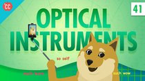 Crash Course Physics - Episode 41 - Optical Instruments