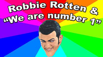 Behind The Meme - Episode 47 - Robbie Rotten and We Are Number One