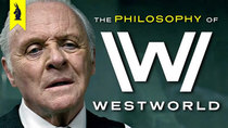 Wisecrack Edition - Episode 4 - The Philosophy of Westworld