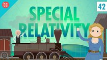 Crash Course Physics - Episode 42 - Special Relativity
