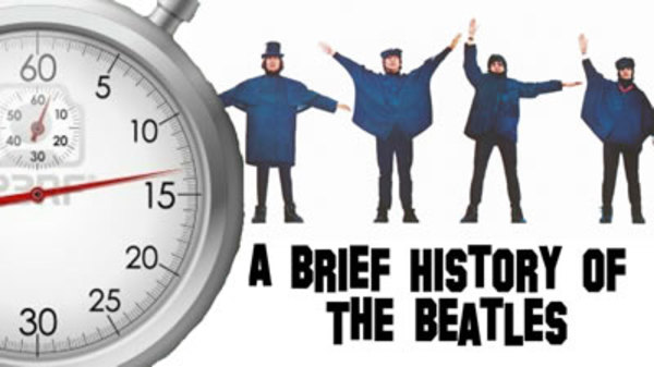 A Brief History Of - S2013E01 - The Beatles