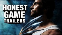 Honest Game Trailers - Episode 9 - X-Men Origins : Wolverine