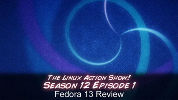 The Linux Action Show! - S2010E111 - Fedora 13 Review