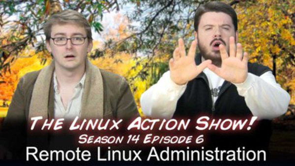 The Linux Action Show! - S2010E136 - Remote Linux Administration