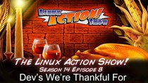 The Linux Action Show! - Episode 138 - Dev's We're Thankful For