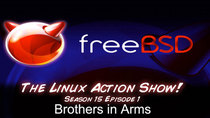 The Linux Action Show! - Episode 141 - Brothers in Arms