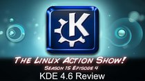 The Linux Action Show! - Episode 144 - KDE 4.6 Review