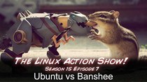 The Linux Action Show! - Episode 147 - Ubuntu vs Banshee