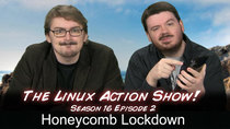 The Linux Action Show! - Episode 152 - Honeycomb Lockdown