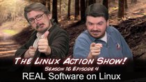 The Linux Action Show! - Episode 154 - REAL Software on Linux