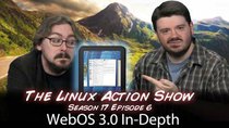 The Linux Action Show! - Episode 166 - WebOS 3.0 In-Depth