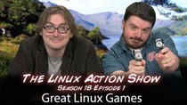 The Linux Action Show! - Episode 171 - Great Linux Games