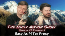The Linux Action Show! - Episode 265 - Easy As Pi Tor Proxy