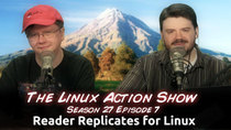 The Linux Action Show! - Episode 267 - Reader Replacements for Linux