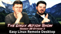 The Linux Action Show! - Episode 273 - Easy Linux Remote Desktop