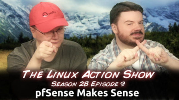 The Linux Action Show! - S2013E279 - pfSense Makes Sense