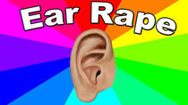 Behind The Meme - Episode 57 - Ear Rape