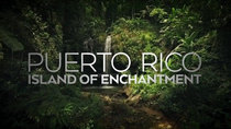 Natural World - Episode 1 - Puerto Rico: Island of Enchantment
