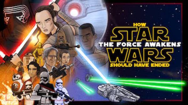 How It Should Have Ended - S08E01 - How Star Wars The Force Awakens Should Have Ended