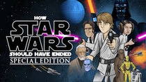 How It Should Have Ended - Episode 14 - How Star Wars Should Have Ended (Special Edition)