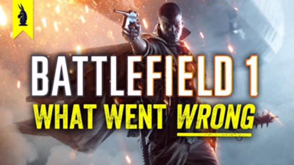 Wisecrack Edition - S2017E07 - Battlefield 1: What Went Wrong?