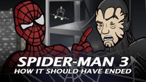 How It Should Have Ended - Episode 16 - How Spider-Man 3 Should Have Ended