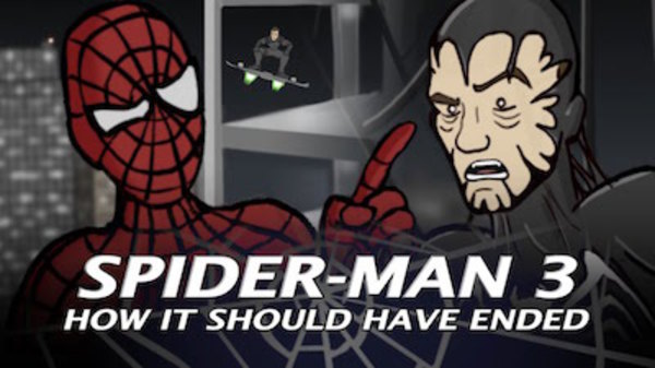 How It Should Have Ended - S01E16 - How Spider-Man 3 Should Have Ended