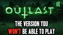 Censored Gaming - Episode 105 - Banned Version Of Outlast 2 Will Not Be Released Anywhere