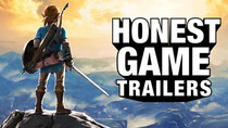 Honest Game Trailers - Episode 13 - Zelda: Breath of the Wild