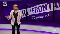 Full Frontal with Samantha Bee - Episode 6 - April 5, 2017