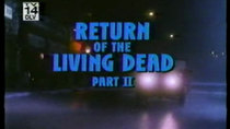 MonsterVision - Episode 138 - Return of the Living Dead Part II