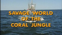 The Undersea World of Jacques Cousteau - Episode 2 - Savage World of the Coral Jungle