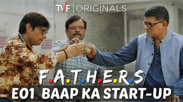 F.A.T.H.E.R.S - S01E01 - Baap ka Start-up