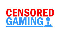 Censored Gaming - Episode 111 - An Important Update