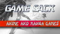 Game Sack - Episode 143 - Anime and Manga Games