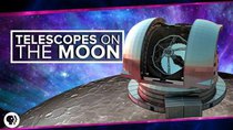 PBS Space Time - Episode 13 - Telescopes on the Moon