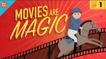 Crash Course Film History - Episode 1 - Movies are Magic
