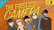 Crash Course Film History - Episode 2 - The First Movie Camera