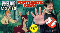 Phelous and the Movies - Episode 9 - Fortunate Fawn