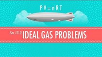 Crash Course Chemistry - Episode 13 - Ideal Gas Problems