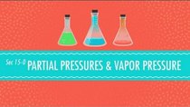 Crash Course Chemistry - Episode 15 - Partial Pressures & Vapor Pressure