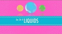 Crash Course Chemistry - Episode 26 - Liquids