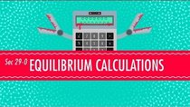 Crash Course Chemistry - Episode 29 - Equilibrium Equations