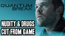 Censored Gaming - Episode 120 - Microsoft Removed Nudity & Drugs From Quantum Break