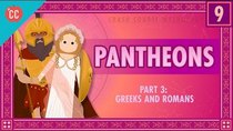 Crash Course Mythology - Episode 9 - The Greeks and Romans - Pantheons Part 3