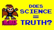 8-Bit Philosophy - Episode 2 - Does SCIENCE = TRUTH? (Nietzsche + Mega Man)