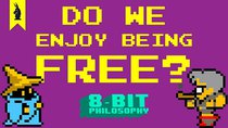 8-Bit Philosophy - Episode 5 - Do We Enjoy Being Free? (Final Fantasy + Sartre)